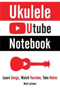 Ukulele Utube Notebook
