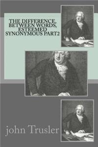 The difference, between words, esteemed synonymous part2
