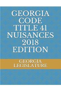 Georgia Code Title 41 Nuisances 2018 Edition