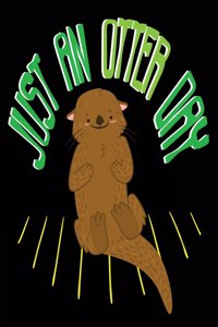 Just An Otter Day