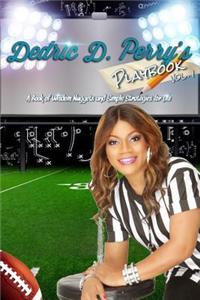 Dedric D. Perry's Playbook