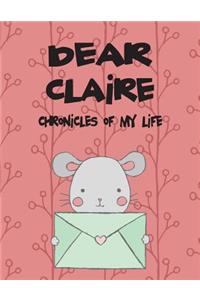 Dear Claire, Chronicles of My Life