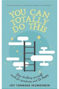 You Can Totally Do This