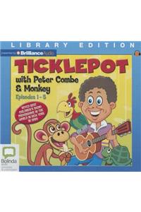 Ticklepot, Episodes 1-5
