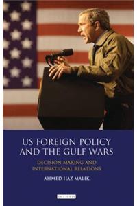 Us Foreign Policy and the Gulf Wars