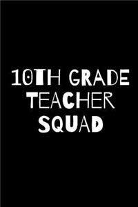 Tenth Grade Teacher Squad