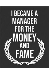 I Became a Manager for the Money and Fame