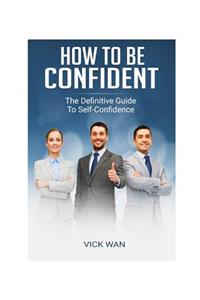 How to be Confident