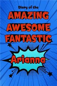 Diary of the Amazing Awesome Fantastic Arianna
