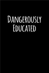 Dangerously Educated