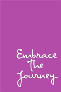 Embrace the Journey