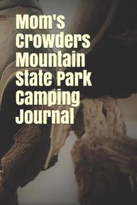 Mom's Crowders Mountain State Park Camping Journal