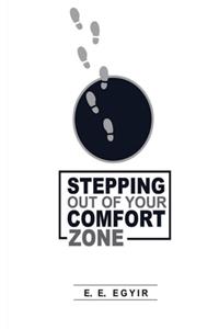 Stepping Out Of Your Comfort Zone