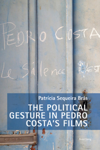 Political Gesture in Pedro Costa's Films