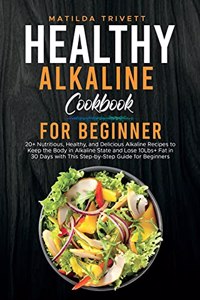 Healthy Alkaline Cookbook for Beginner