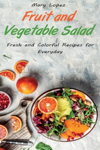Fruit and Vegetable Salad