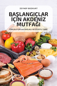 BaŞlangiçlar İçİn Akdenİz MutfaĞi