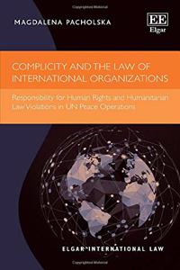 Complicity and the Law of International Organizations