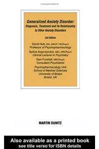 Generalised Anxiety Disorder: Diagnosis, Treatment and its Relationship to Other Anxiety Disorders