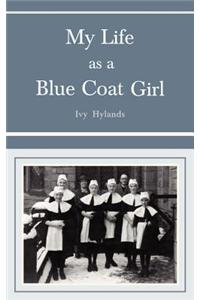 My Life as a Blue Coat Girl