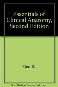 Essentials of Clinical Anatomy, Second Edition