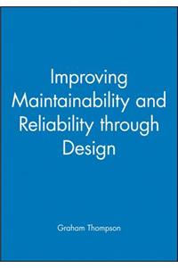 Improving Maintainability and Reliability Through Design