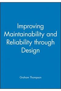 Improving Maintainability and Reliability Through Design