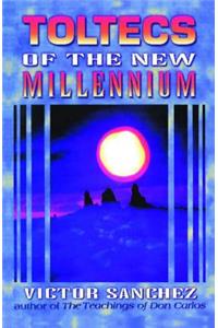 Toltecs of the New Millennium