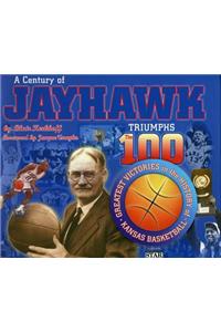 A Century of Jayhawk Triumphs