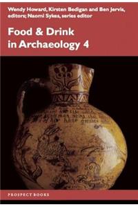 Food & Drink in Archaeology 4
