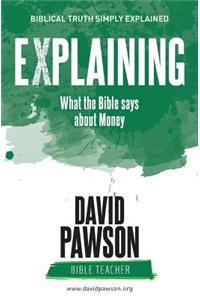 EXPLAINING What the Bible says about Money