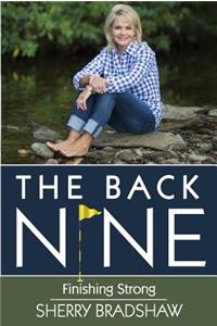 The Back Nine: Finishing Strong
