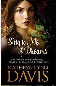 Sing to Me of Dreams