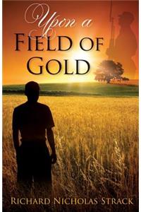 Upon a Field of Gold