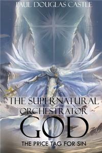 The Supernatural Orchestrator God