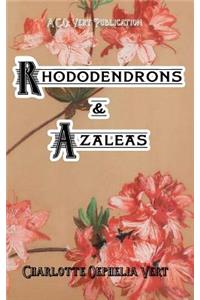 Rhododendrons and Azaleas