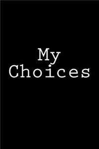 My Choices