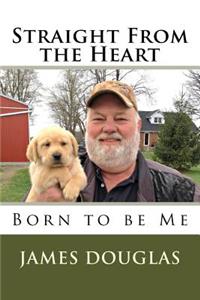 Straight from the Heart