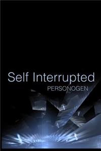 Self Interrupted