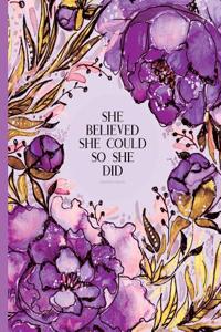 Journal To Write In - She Believed She Could So She Did