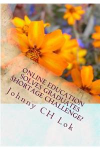 Online Education Solves Graduates Shortage Challenge?