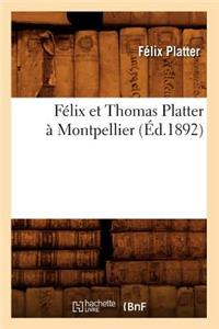 Félix et Thomas Platter à Montpellier (Éd.1892)