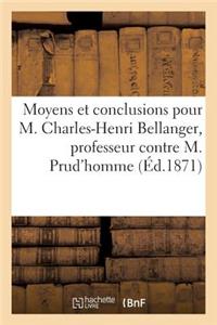 Moyens Et Conclusions Pour M. Charles-Henri Bellanger, Professeur d'Hydrographie Contre
