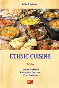 Ethnic Cuisine - The Trilogy