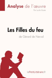 Les Filles du feu de Gérard de Nerval (Analyse de l'oeuvre)