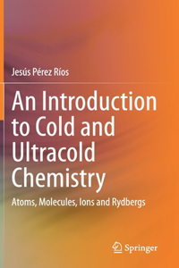 Introduction to Cold and Ultracold Chemistry