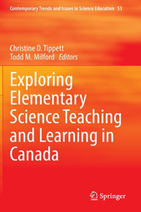 Exploring Elementary Science Teaching and Learning in Canada