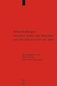 Höhensiedlungen Zwischen Antike Und Mittelalter Von Den Ardennen Bis Zur Adria