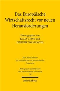 Das Europäische Wirtschaftsrecht vor neuen Herausforderungen