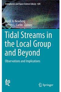 Tidal Streams in the Local Group and Beyond